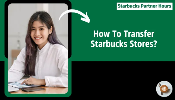 How To Transfer Starbucks Stores?