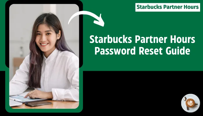 Starbucks Partner Hours Password Reset Guide